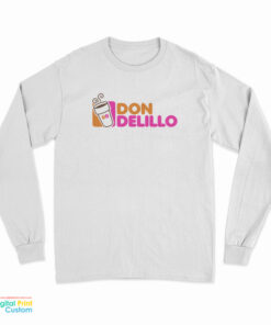 Don Delillo Dunkin' Long Sleeve T-Shirt