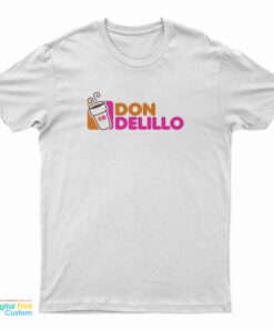 Don Delillo Dunkin' T-Shirt