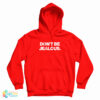 Don't Be Jealous Hoodie