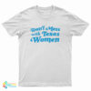 Don't Mess With Texas Women T-Shirt
