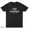 I Love It When My Girlfriend Lets Me Play Video Games T-Shirt