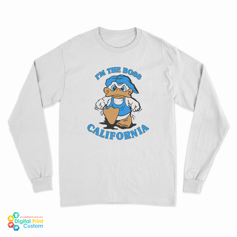 I'm The Boss California Duck Long Sleeve T-Shirt