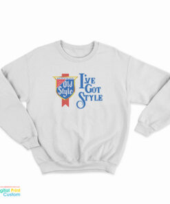 I've Got Style Sweatshirt