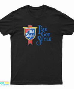 I've Got Style T-Shirt