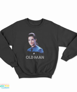 Jadzia Dax Old Man Deep Space Nine Sweatshirt