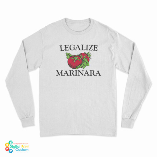 Legalize Marinara Long Sleeve T-Shirt