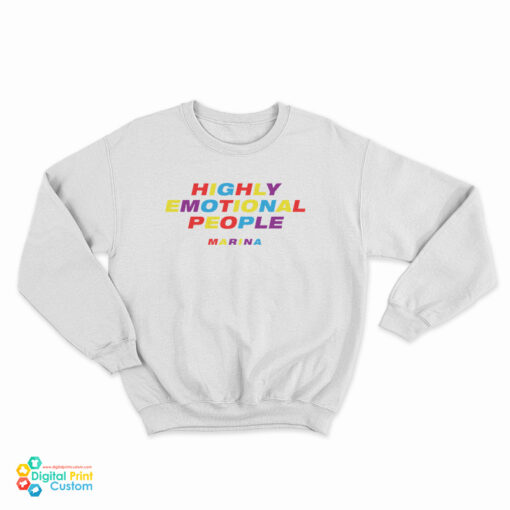Marina Merch Highly Emotional People Sweatshirt