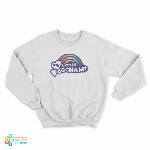 My Little Pogchamp Logo Sweatshirt