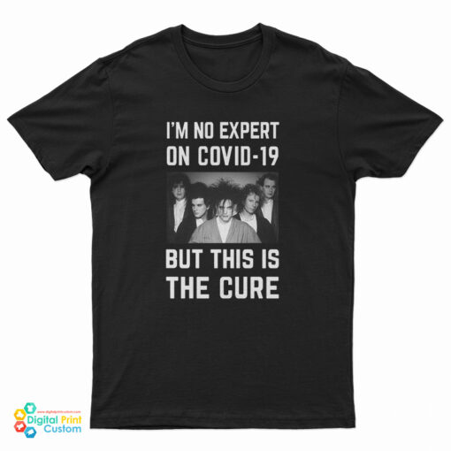 Original I’m No Expert On Covid 19 But This Is The Cure T-Shirt, Original I’m No Expert On Covid 19 But This Is The Cure Long Sleeve T-Shirt, Original I’m No Expert On Covid 19 But This Is The Cure Sweatshirt, Original I’m No Expert On Covid 19 But This Is The Cure Hoodie,