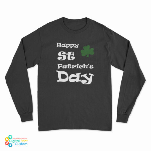 Saint Patrick's Day Long Sleeve T-Shirt