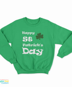 Saint Patrick's Day Sweatshirt