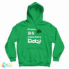 Saint Patrick's Day Hoodie
