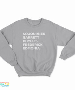 Sojourner Garrett Phyllis Frederick Edmonia Sweatshirt