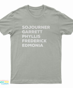 Sojourner Garrett Phyllis Frederick Edmonia T-Shirt