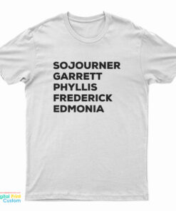 Sojourner Garrett Phyllis Frederick Edmonia T-Shirt