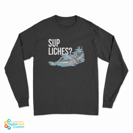 Sup Liches Long Sleeve T-Shirt