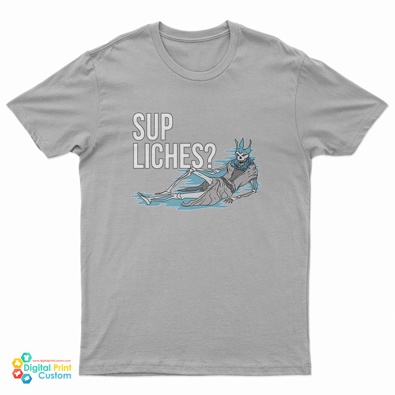 Sup Liches T-Shirt