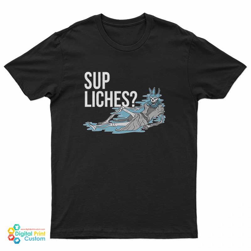 Sup Liches T-Shirt