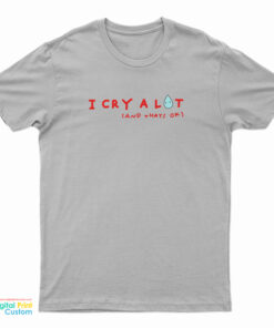 Sydney Sweeney I Cry A Lot And That's Ok T-Shirt