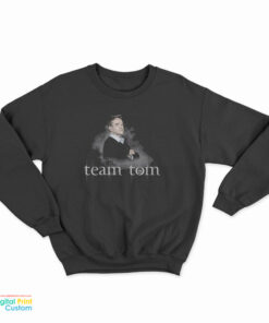 Team Tom Twilight Sweatshirt