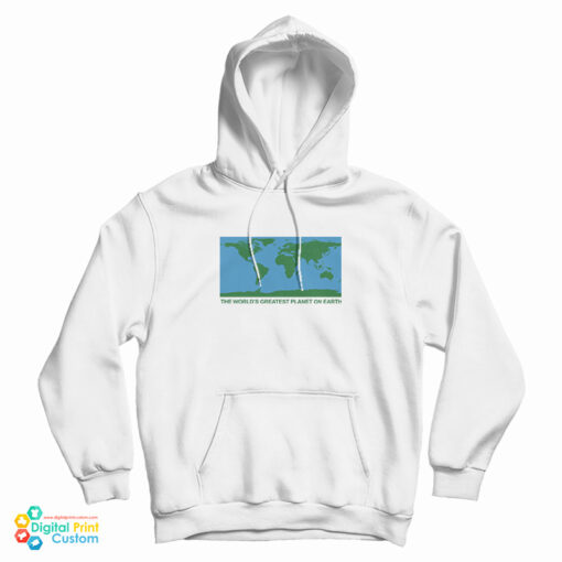The World's Greatest Planet On Earth Hoodie
