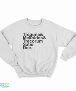 Treguna Mekoides Trecorum Satis Dee Sweatshirt