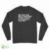 We Had The Best Dropped Third Strike In Baseball History Long Sleeve T-Shirt
