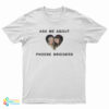 Ask Me About Phoebe Bridgers T-Shirt