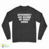 Autocorrect Has Become My Worst Enema Long Sleeve T-Shirt