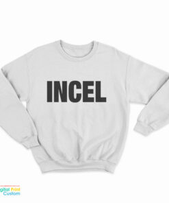 Chelsea Incel Sweatshirt
