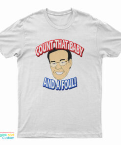 Count That Baby And A Foul T-Shirt