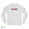 Daddy Funny Long Sleeve T-Shirt