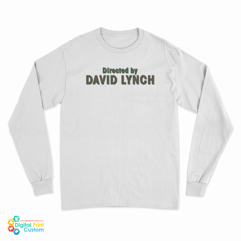 Directed By David Lynch Long Sleeve T-Shirt