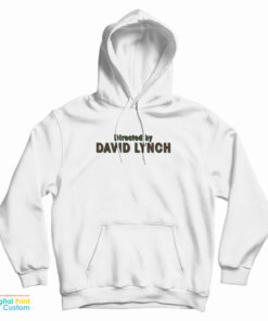 Directed By David Lynch Hoodie