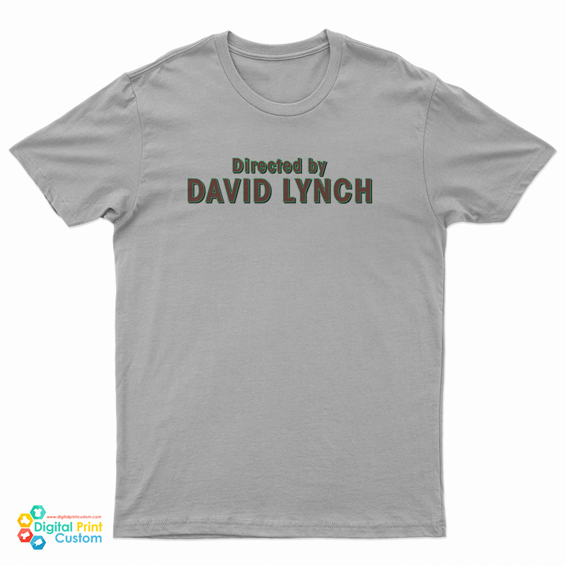 Directed By David Lynch T-Shirt