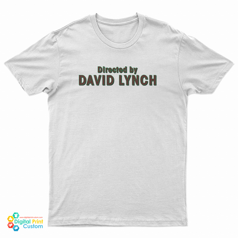 Directed By David Lynch T-Shirt