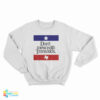 Don’t Mess With Trans Kids Sweatshirt