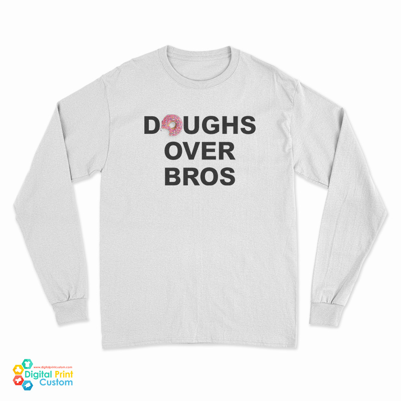 Doughs Over Bros Long Sleeve T-Shirt