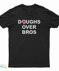 Doughs Over Bros T-Shirt