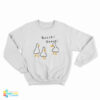 Duck Quack Quack Sweatshirt