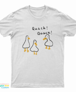 Duck Quack Quack T-Shirt