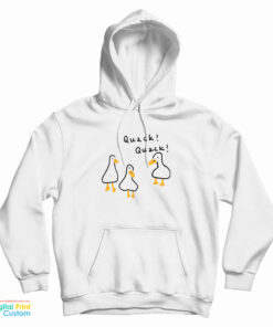 Duck Quack Quack Hoodie