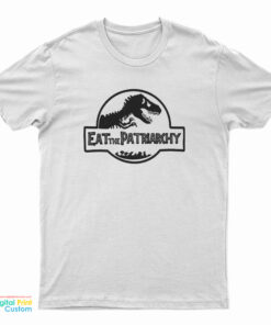 Eat The Patriarchy Feminist Dinosaur T-Shirt