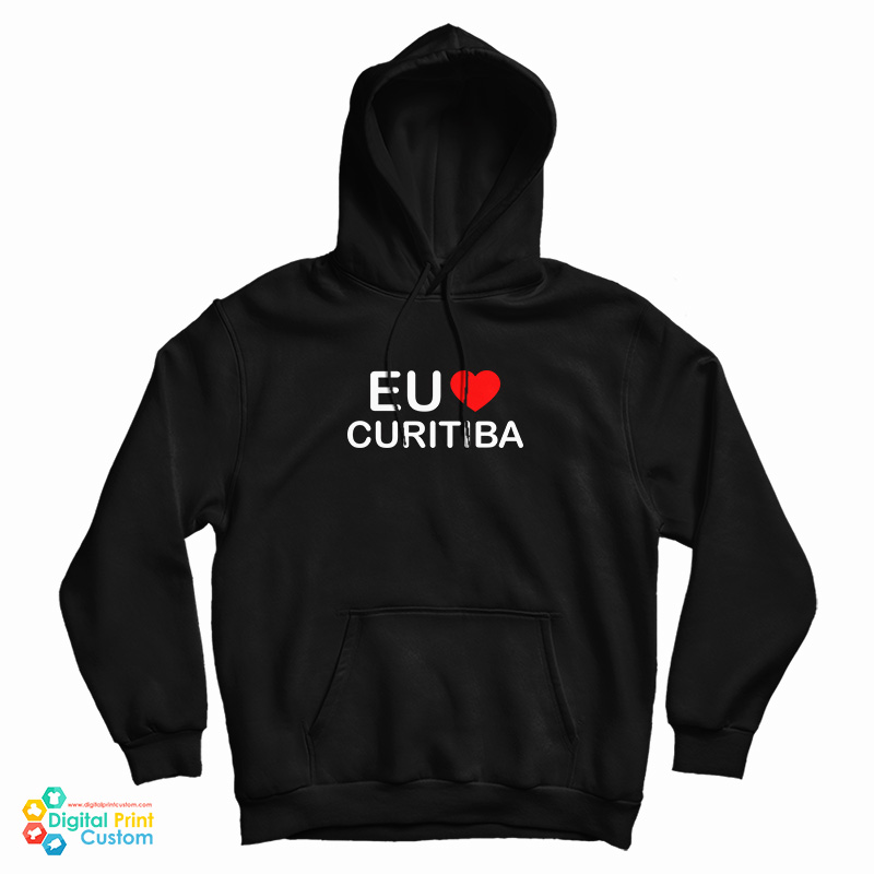 Eu Love Curitiba Hoodie