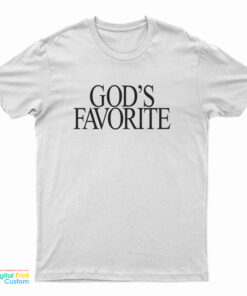 God's Favorite T-Shirt