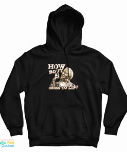 How Bout 5 Cross Yo Lip Sanford And Son Hoodie