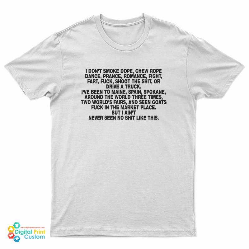 I Don't Smoke Dope Chew Rope T-Shirt - Digitalprintcustom.com