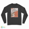 I Exist Without My Consent Long Sleeve T-Shirt
