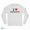 I Love Bassists Long Sleeve T-Shirt