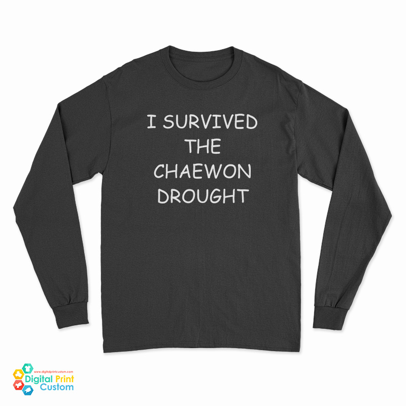 I Survived The Chaewon Drought Long Sleeve T-Shirt